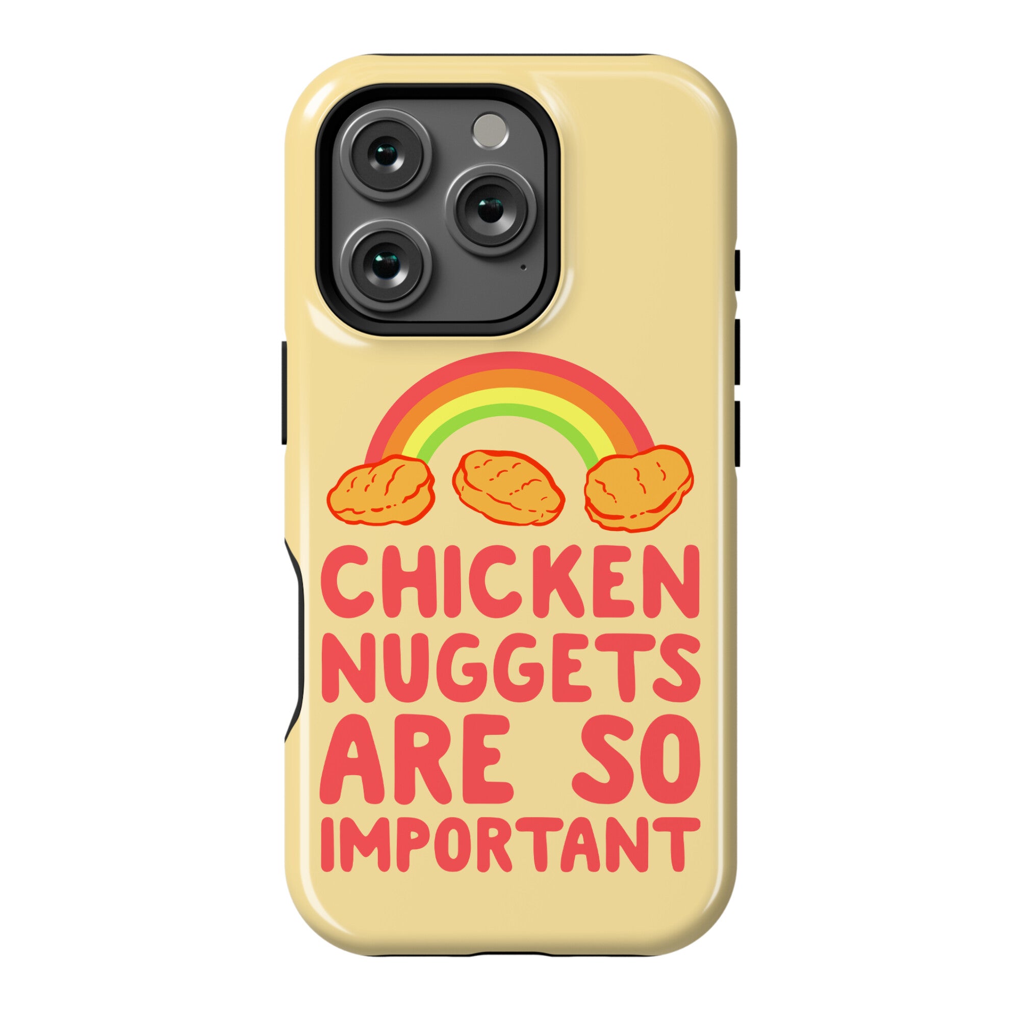 Chicken Nuggets Are So Important Phone Case