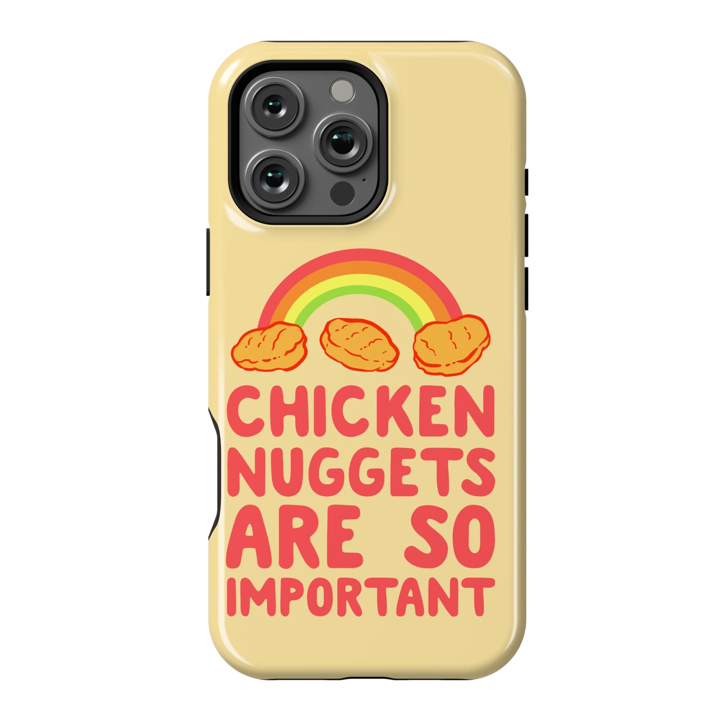 Chicken Nuggets Are So Important Phone Case