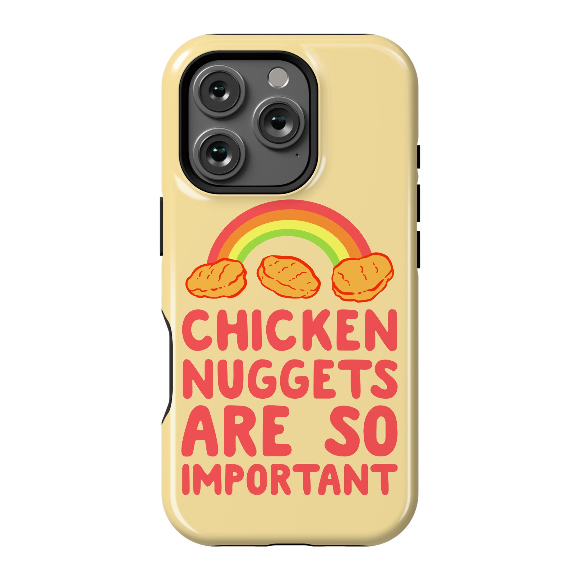 Chicken Nuggets Are So Important Phone Case