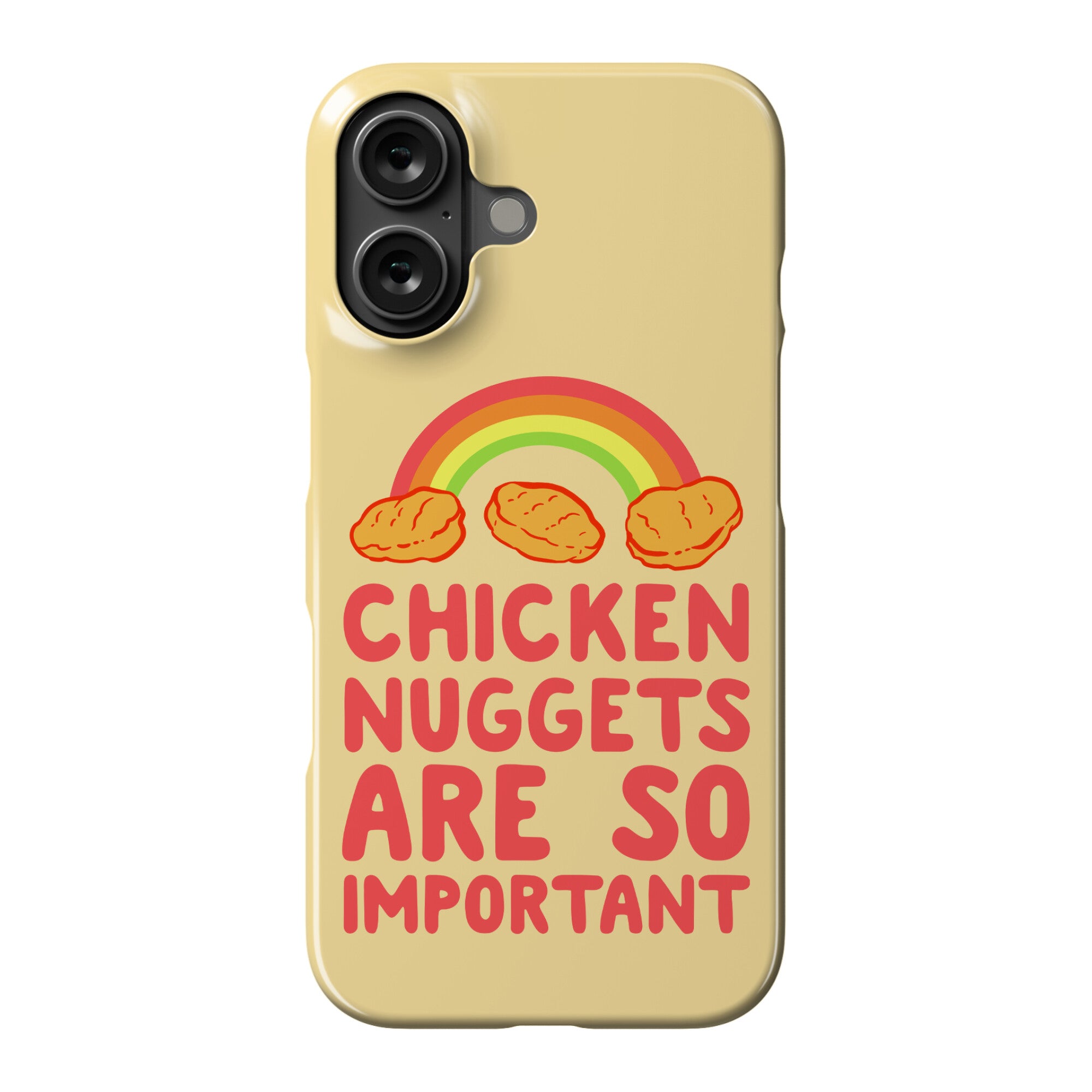Chicken Nuggets Are So Important Phone Case