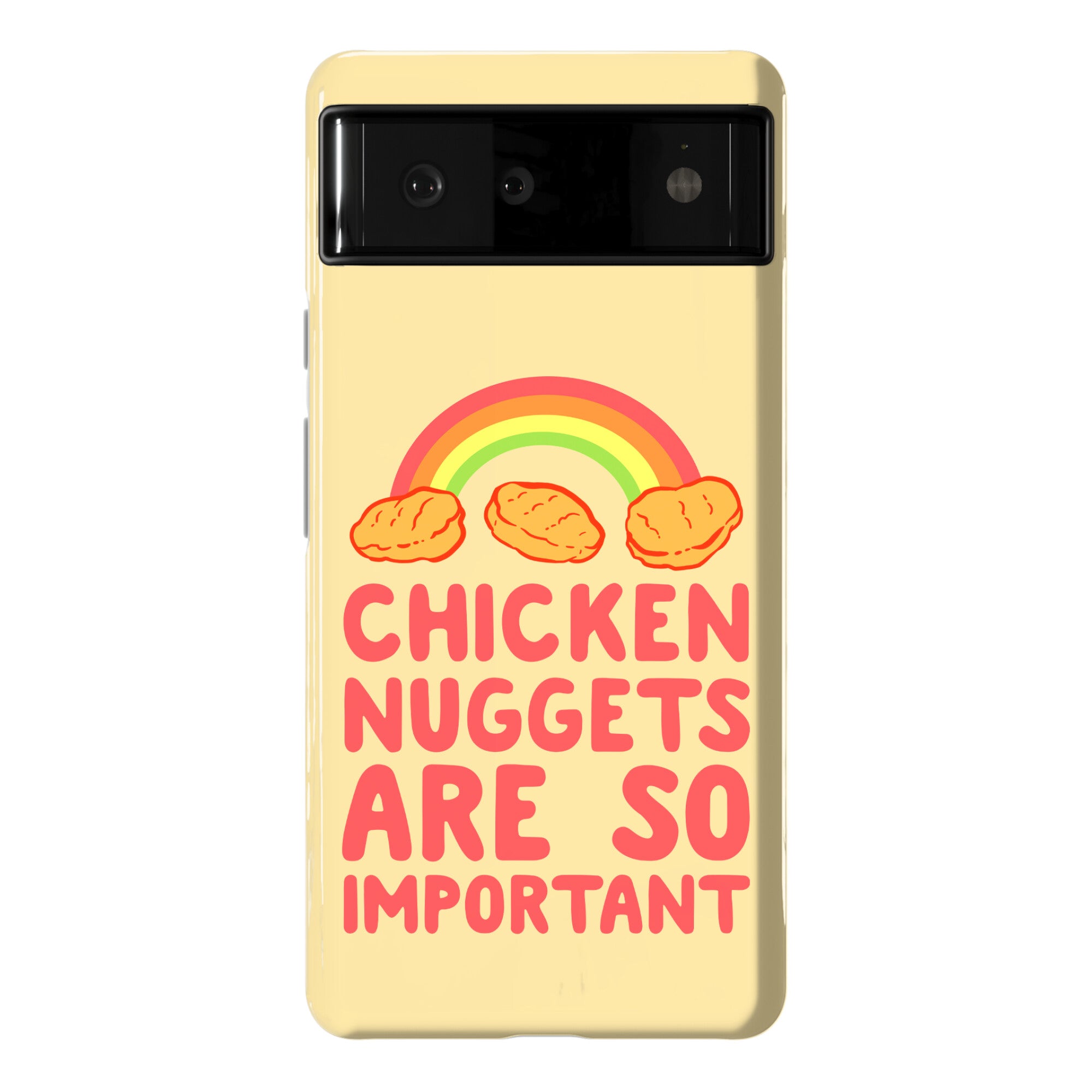 Chicken Nuggets Are So Important Phone Case