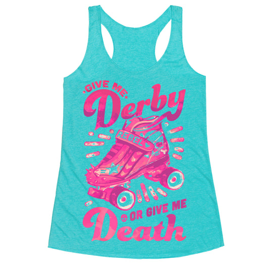 Give Me Derby Or Give Me Death Racerback Tank