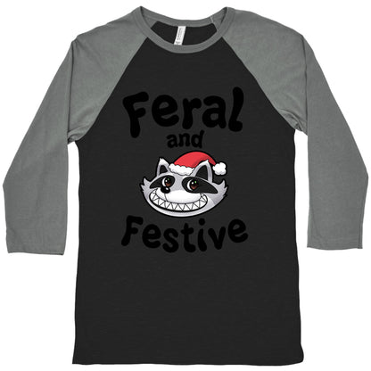 Festive and Feral Baseball Tee