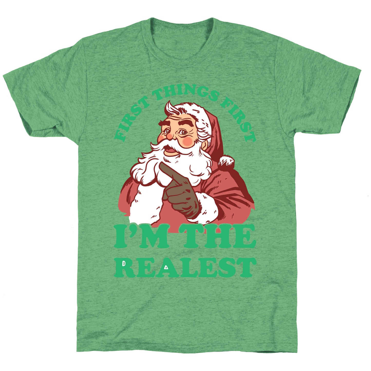 First Things First I'm The Realest (Fancy Santa) Unisex Triblend Tee