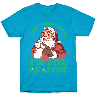First Things First I'm The Realest (Fancy Santa) Unisex Triblend Tee