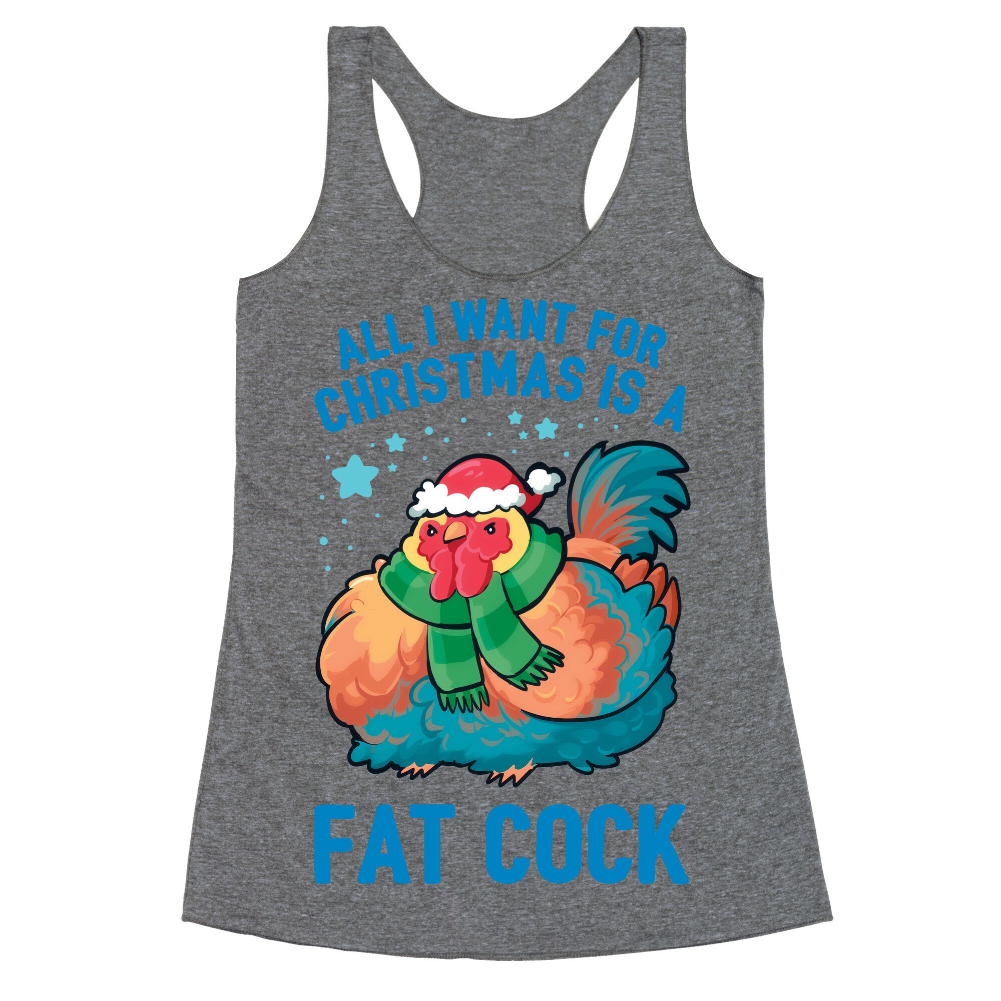 All I Want For Christmas Is A Fat Cock Racerback Tank