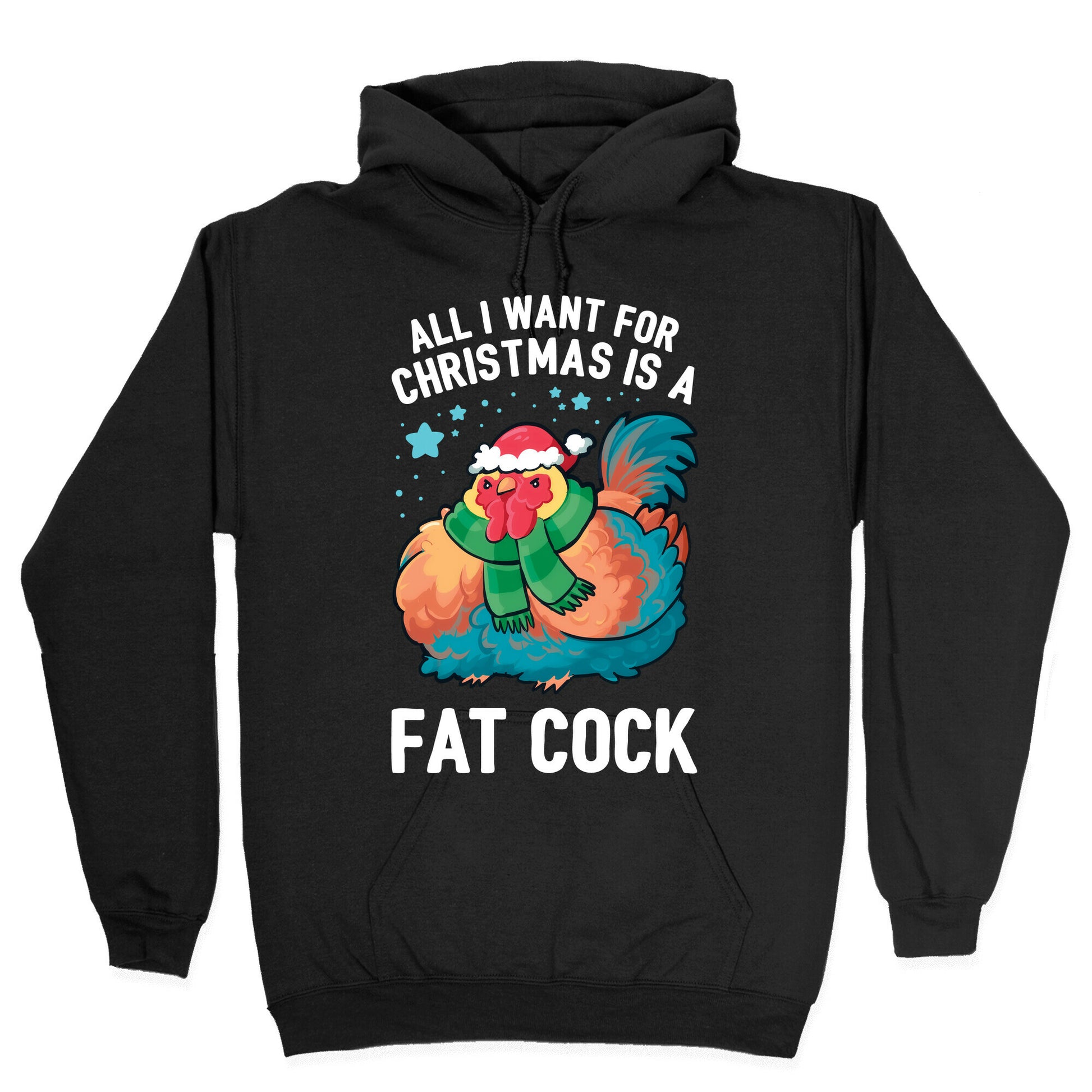 All I Want For Christmas Is A Fat Cock Hoodie