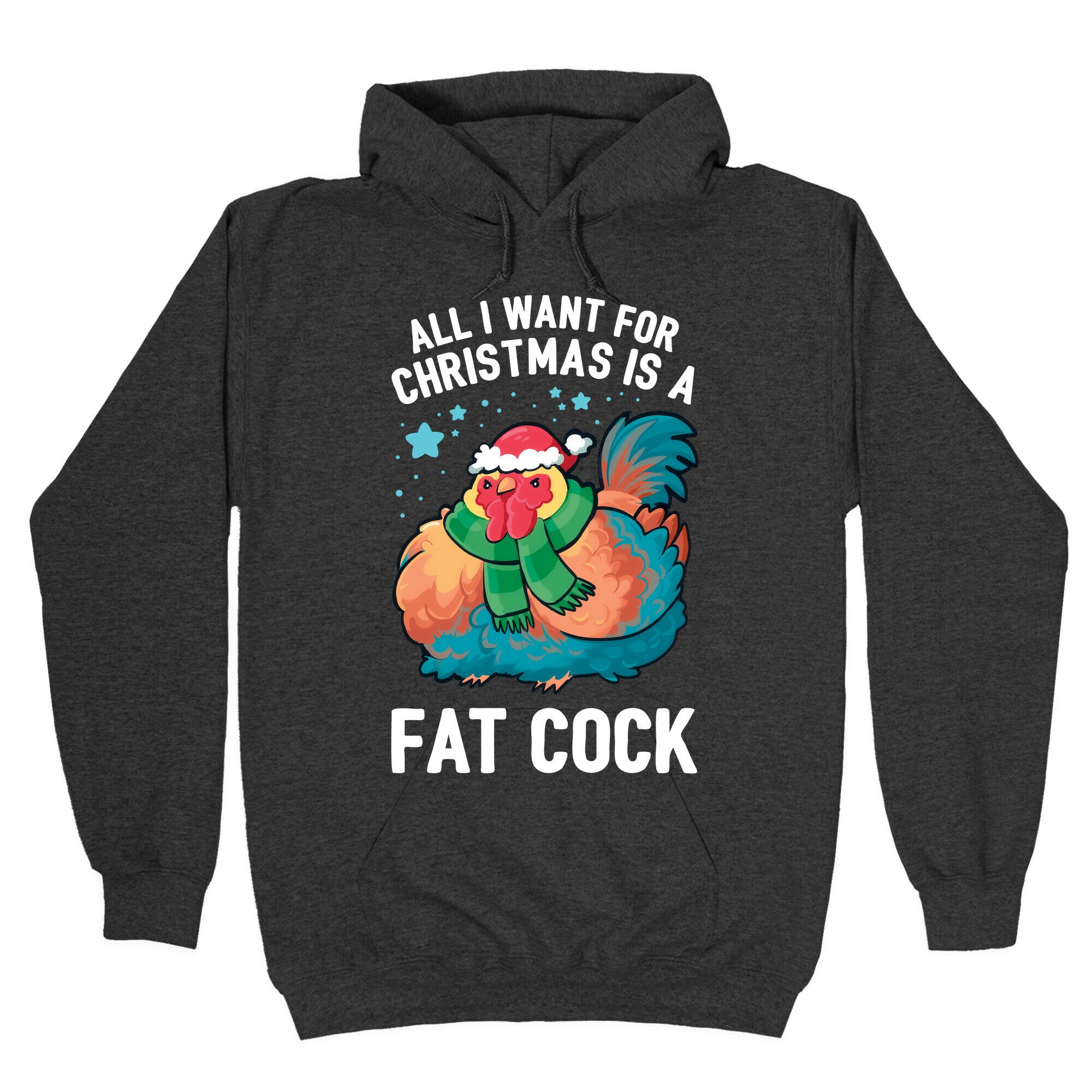 All I Want For Christmas Is A Fat Cock Hoodie