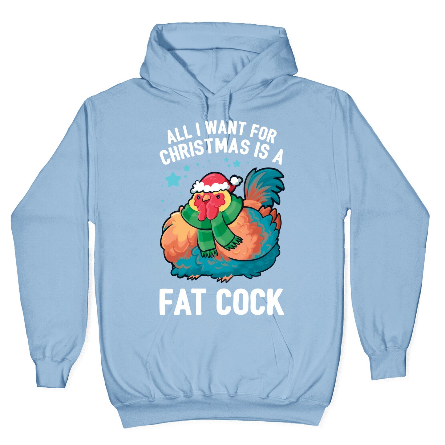All I Want For Christmas Is A Fat Cock Hoodie