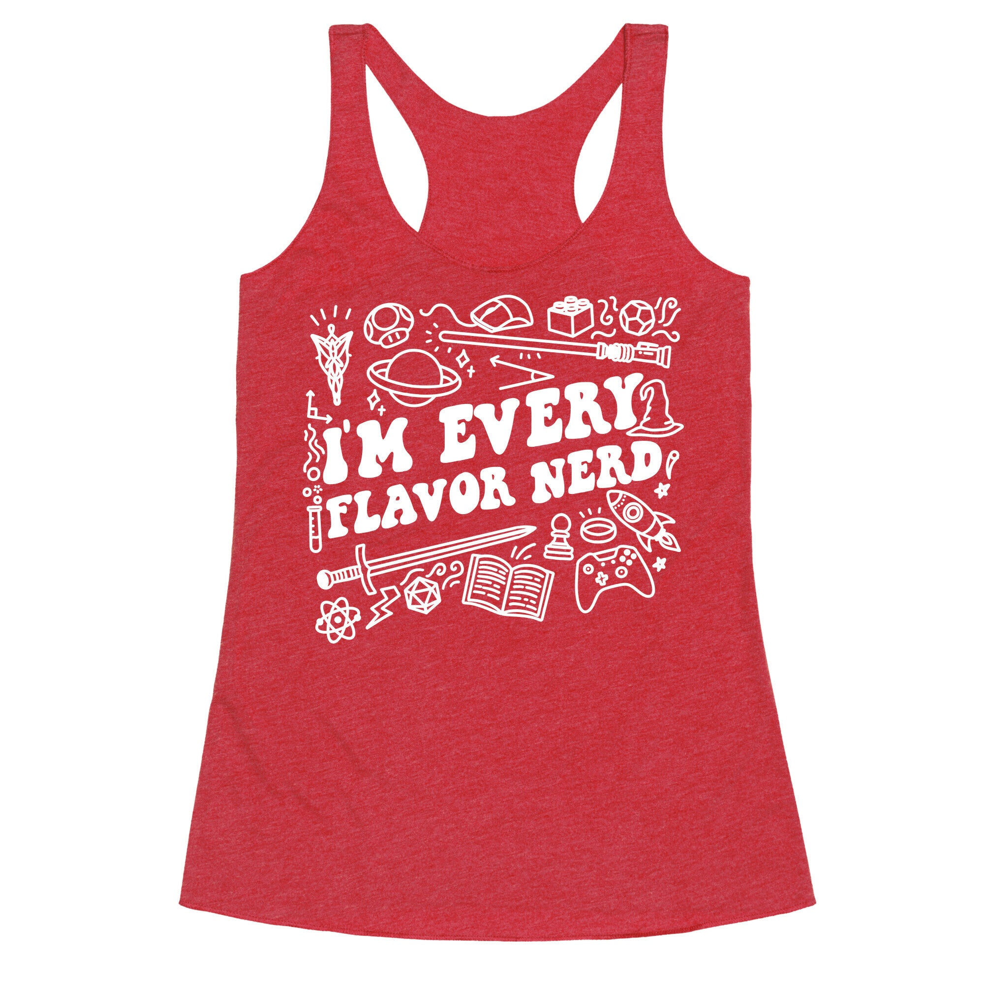 I'm Every Flavor Nerd Racerback Tank