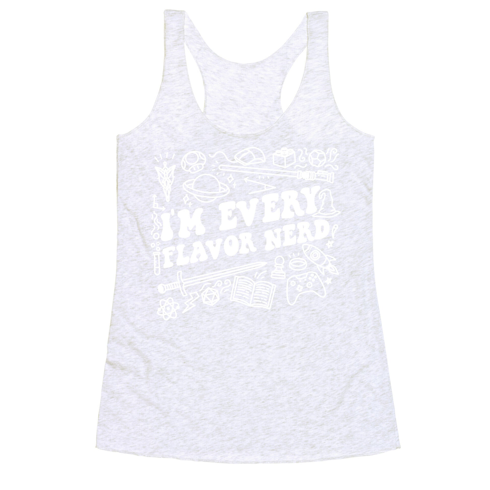 I'm Every Flavor Nerd Racerback Tank