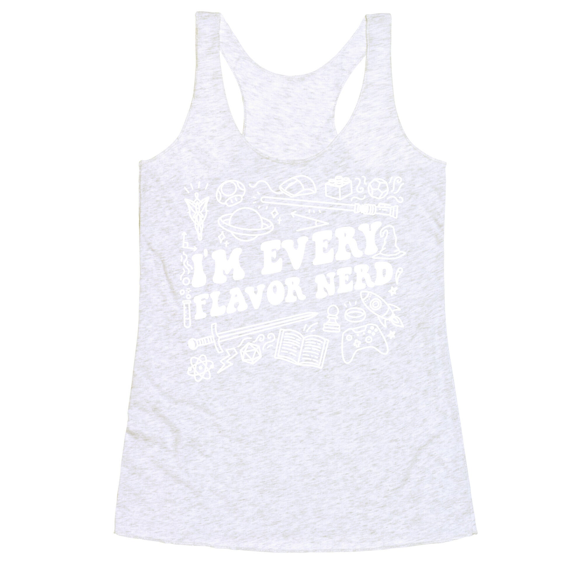 I'm Every Flavor Nerd Racerback Tank