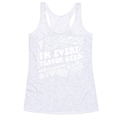I'm Every Flavor Nerd Racerback Tank