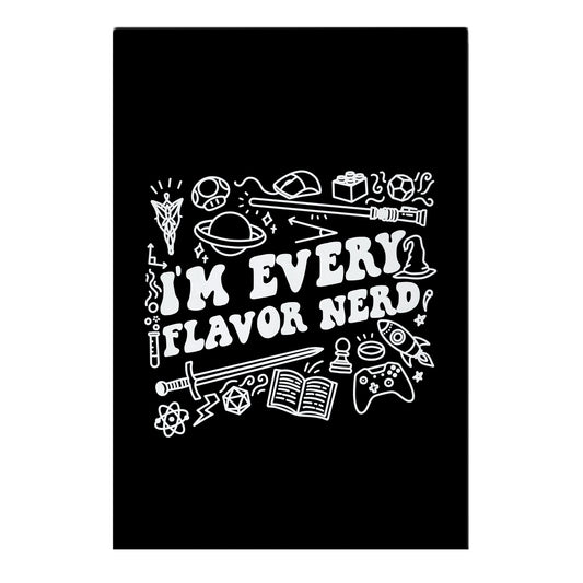 I'm Every Flavor Nerd Garden Flag
