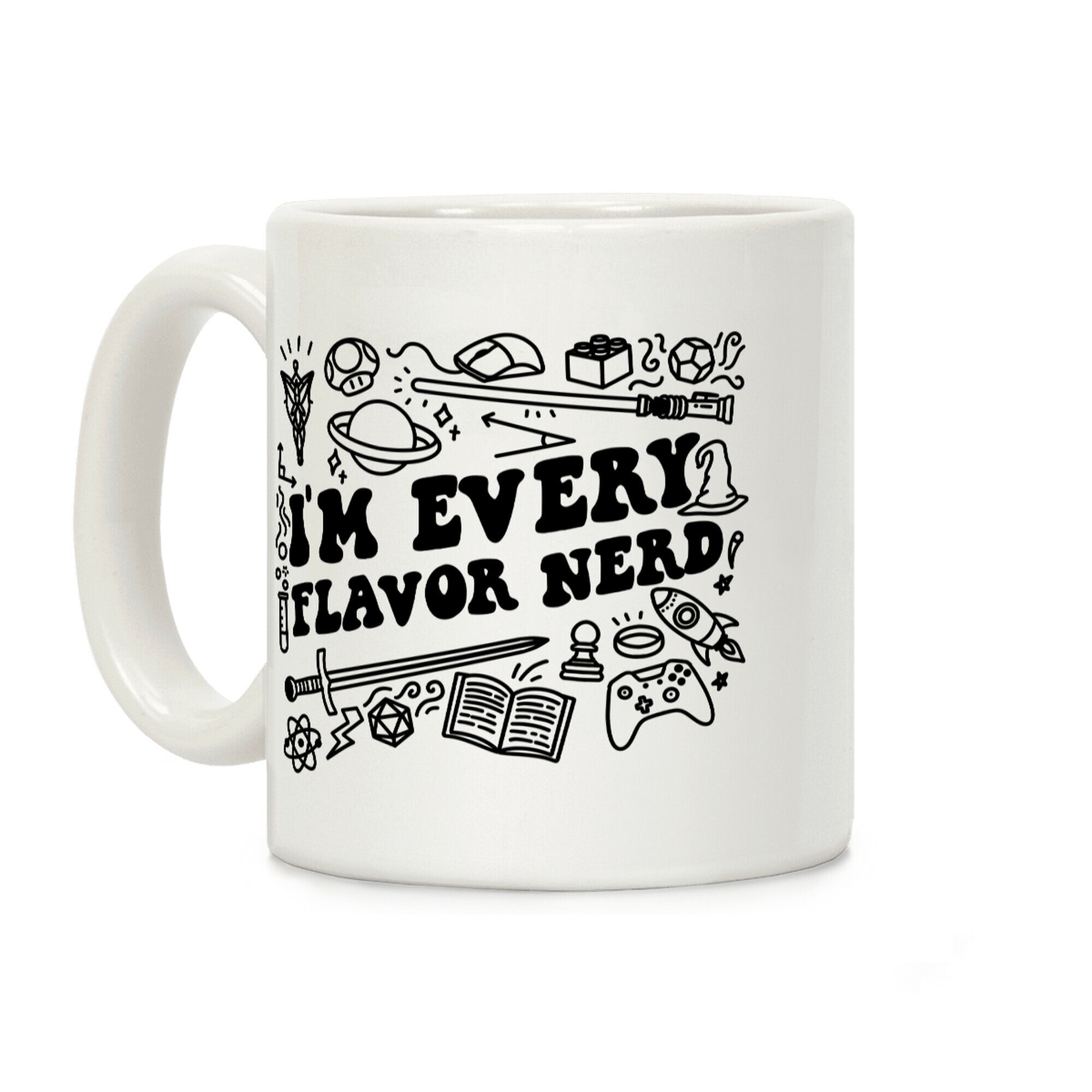 I'm Every Flavor Nerd Coffee Mug