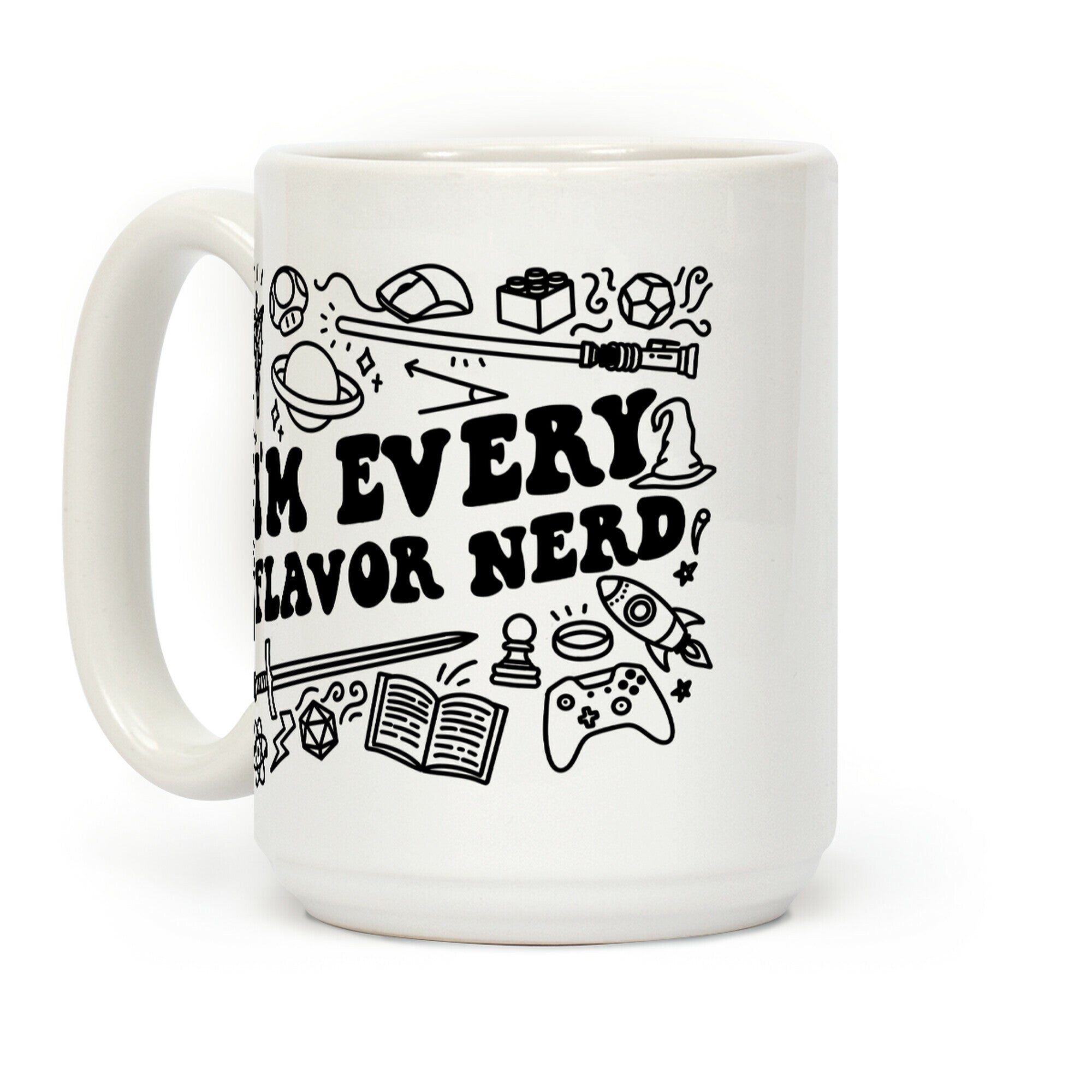 I'm Every Flavor Nerd Coffee Mug
