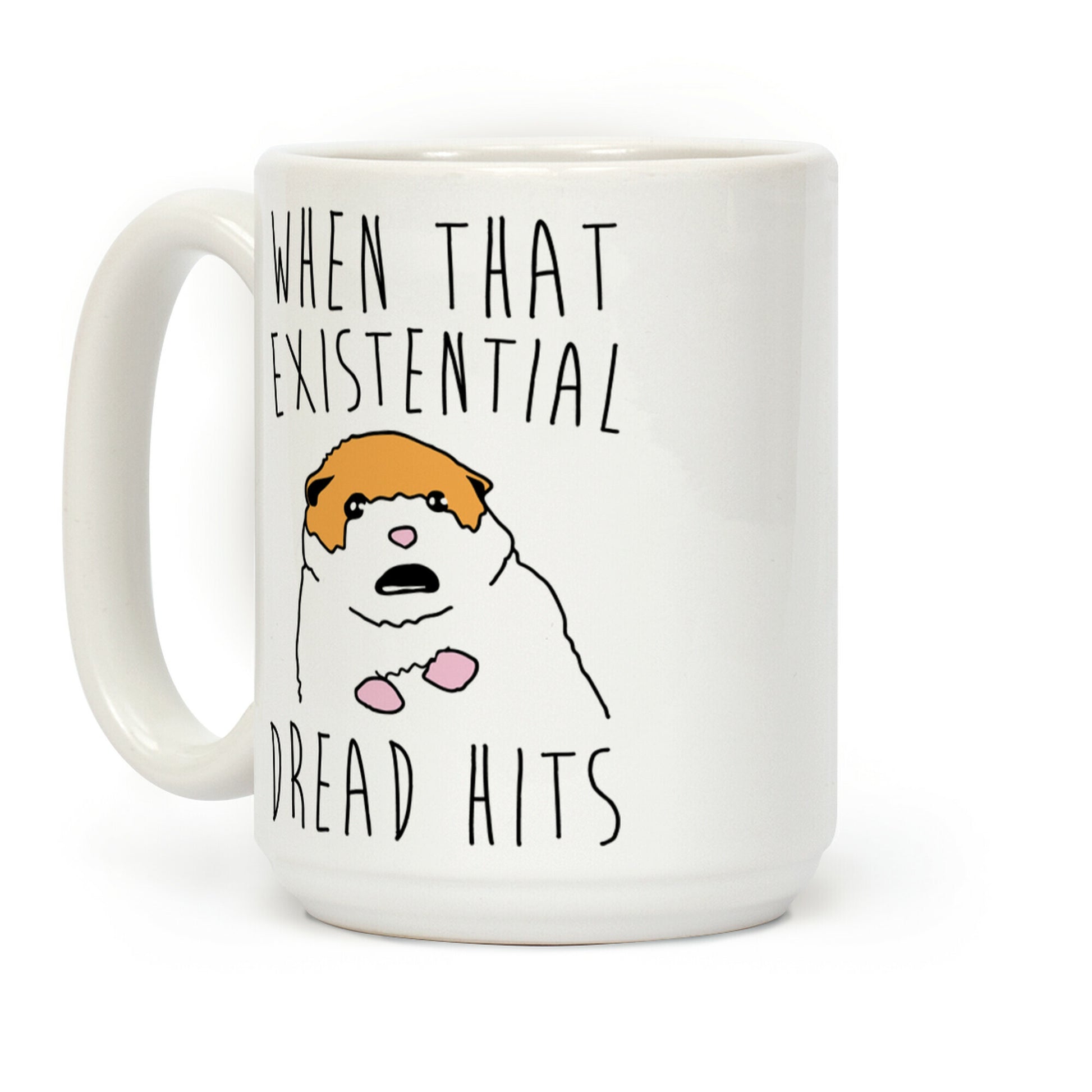 When That Existential Dread Hits Hamster Coffee Mug
