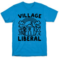 Village Liberal T-Shirt