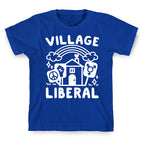 Village Liberal T-Shirt