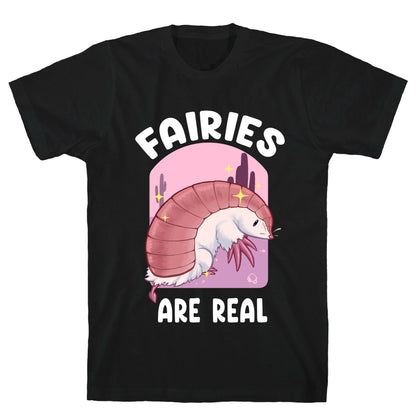 Fairies Are Real T-Shirt