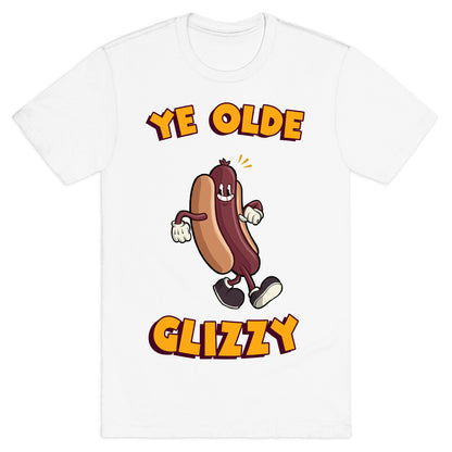 Ye Olde Glizzy T-Shirt