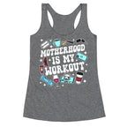 Motherhood is My Workout Racerback Tank