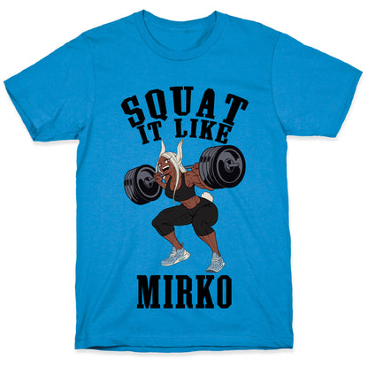 Squat It Like Mirko T-Shirt
