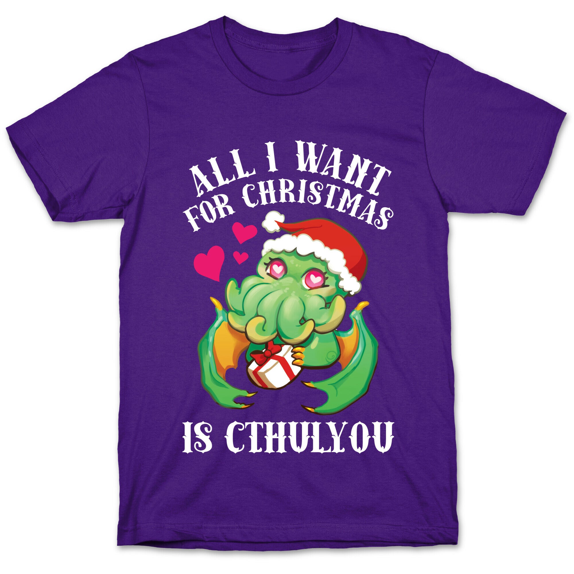 All I Want For Christmas Is Cthulyou T-Shirt