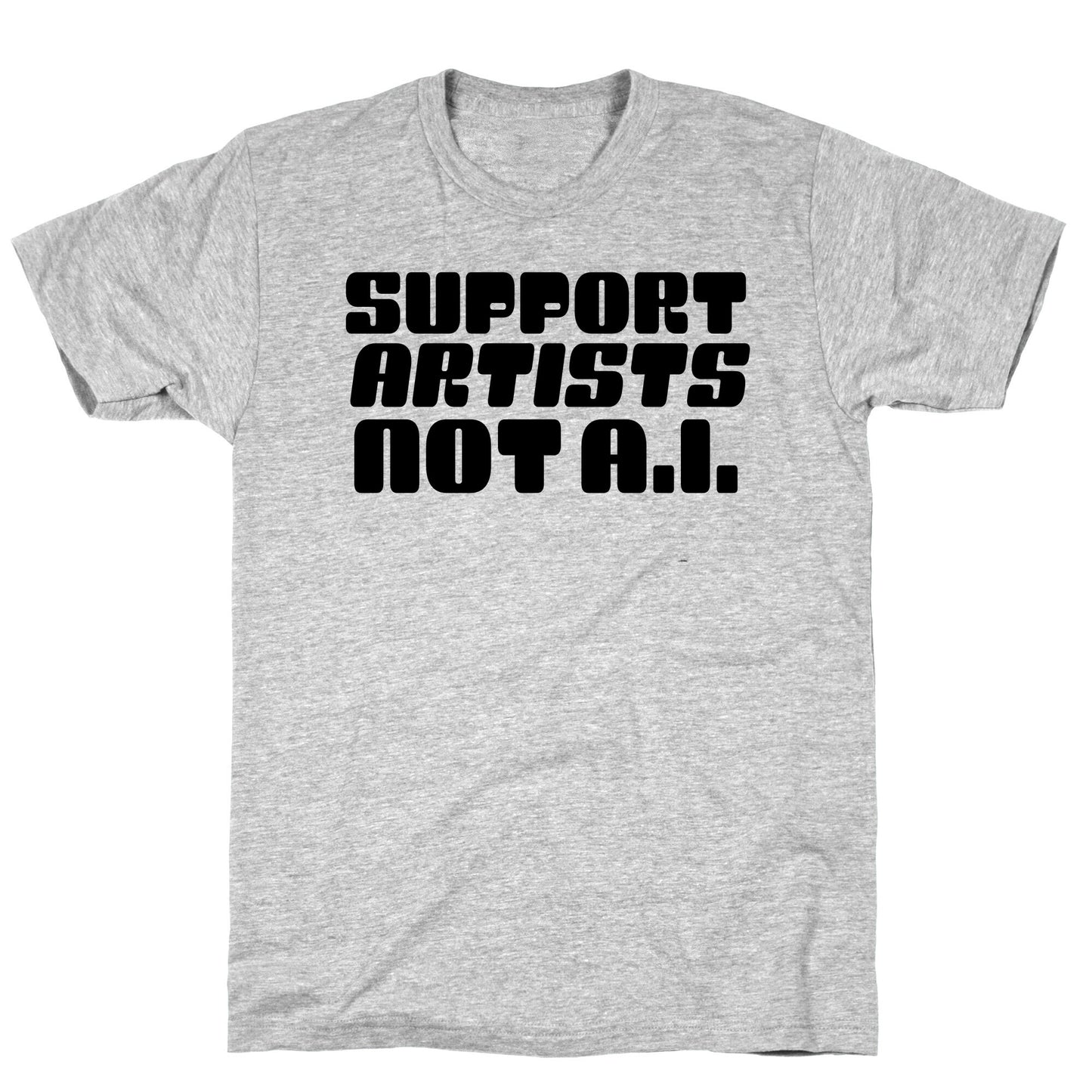 Support Artists Not A.I. T-Shirt