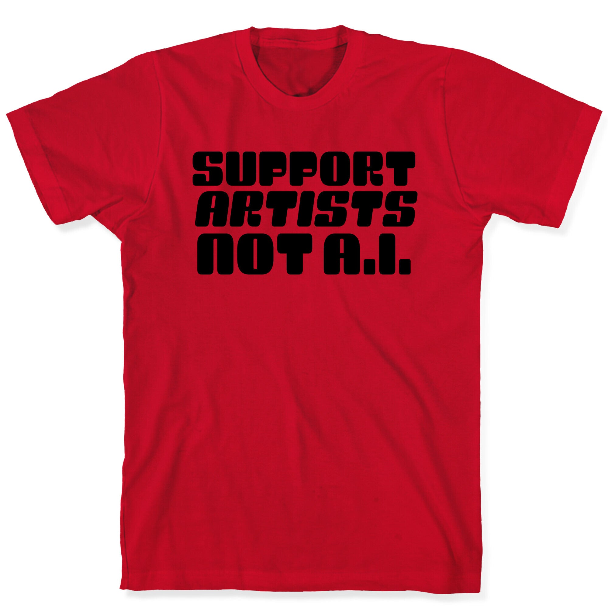 Support Artists Not A.I. T-Shirt