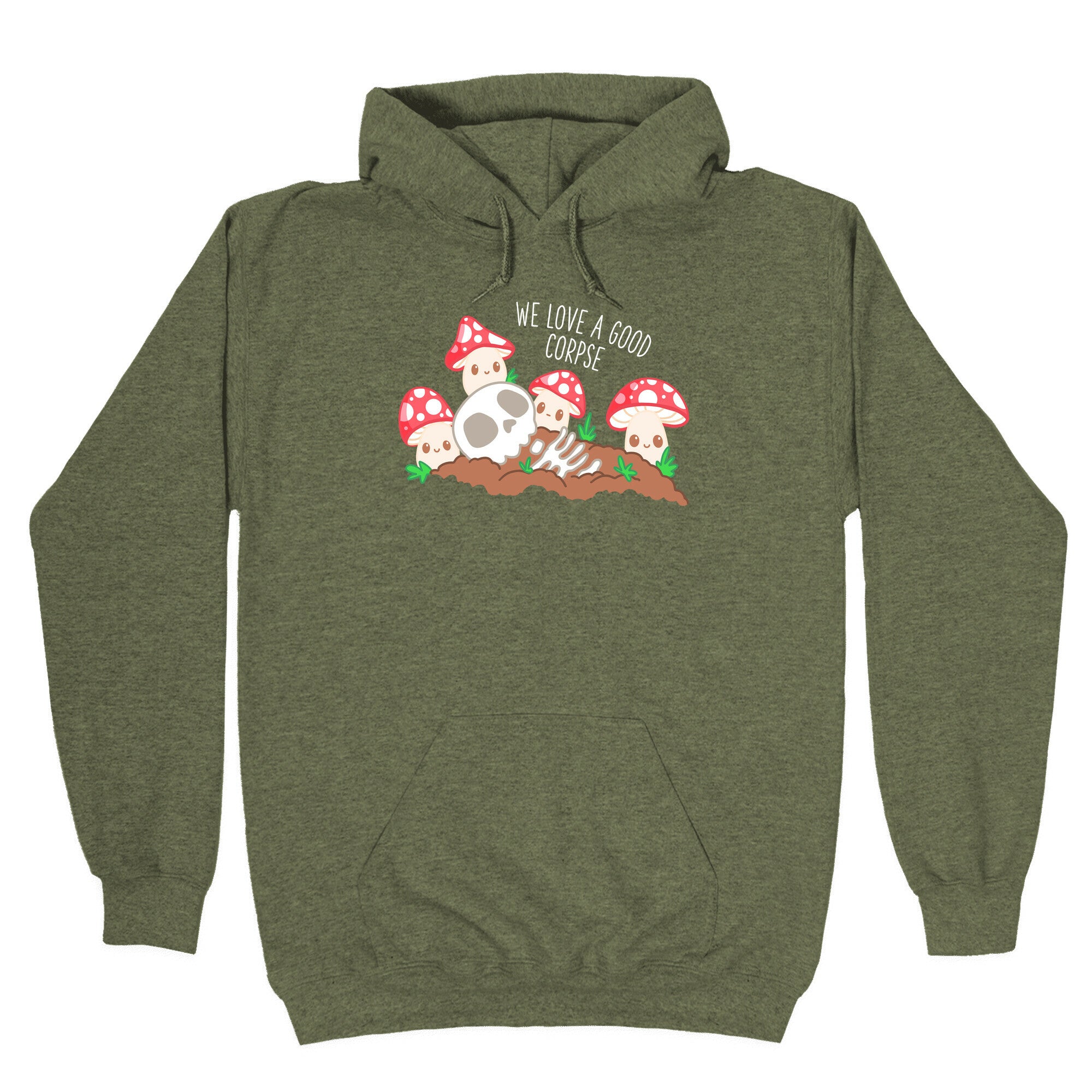 We Love a Good Corpse Mushrooms Hoodie