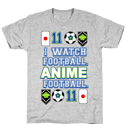 I Watch Football. Anime Football.  T-Shirt