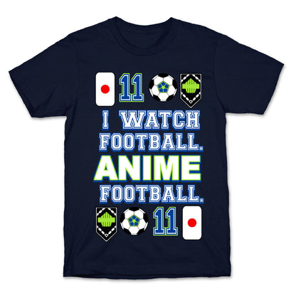 I Watch Football. Anime Football.  T-Shirt