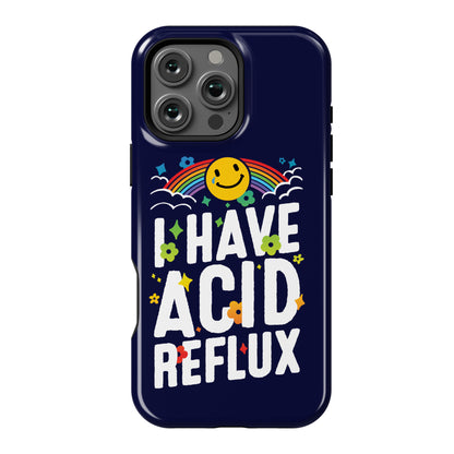 I Have Acid Reflux Phone Case