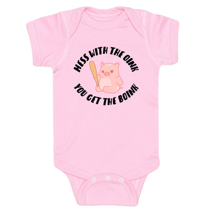 Mess With The Oink You Get The Boink Baby One Piece