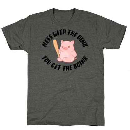 Mess With The Oink You Get The Boink Unisex Triblend Tee