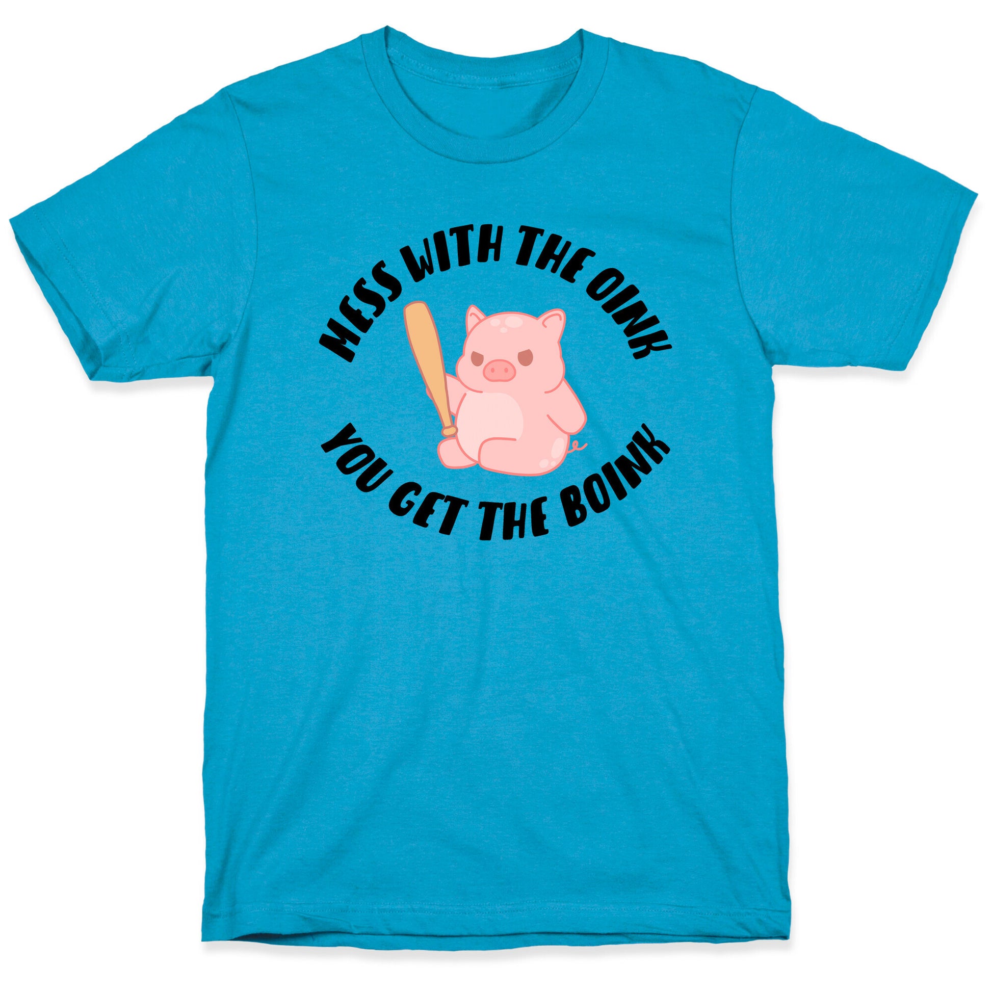 Mess With The Oink You Get The Boink Unisex Triblend Tee
