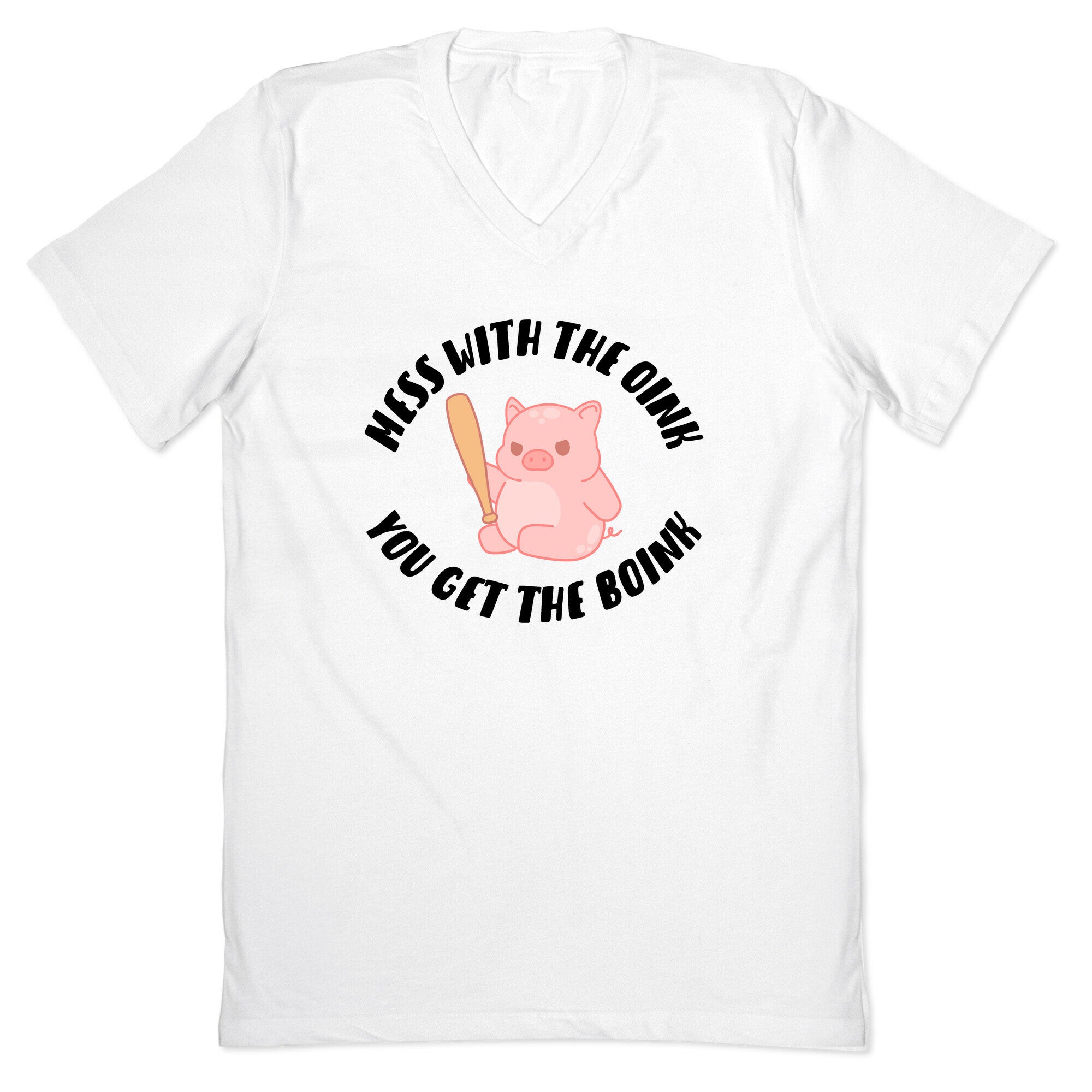Mess With The Oink You Get The Boink V-Neck