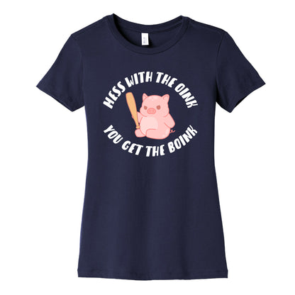 Mess With The Oink You Get The Boink Women's Cotton Tee