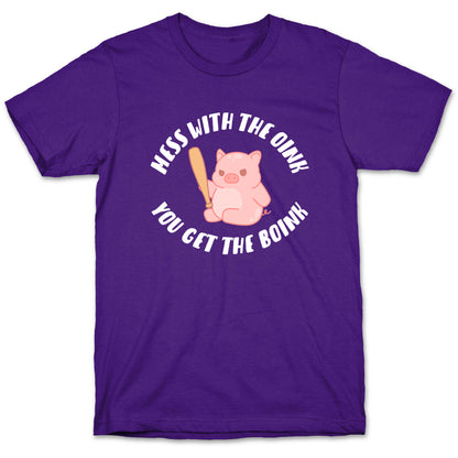 Mess With The Oink You Get The Boink T-Shirt