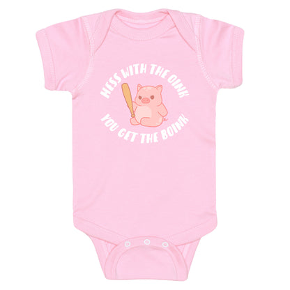 Mess With The Oink You Get The Boink Baby One Piece