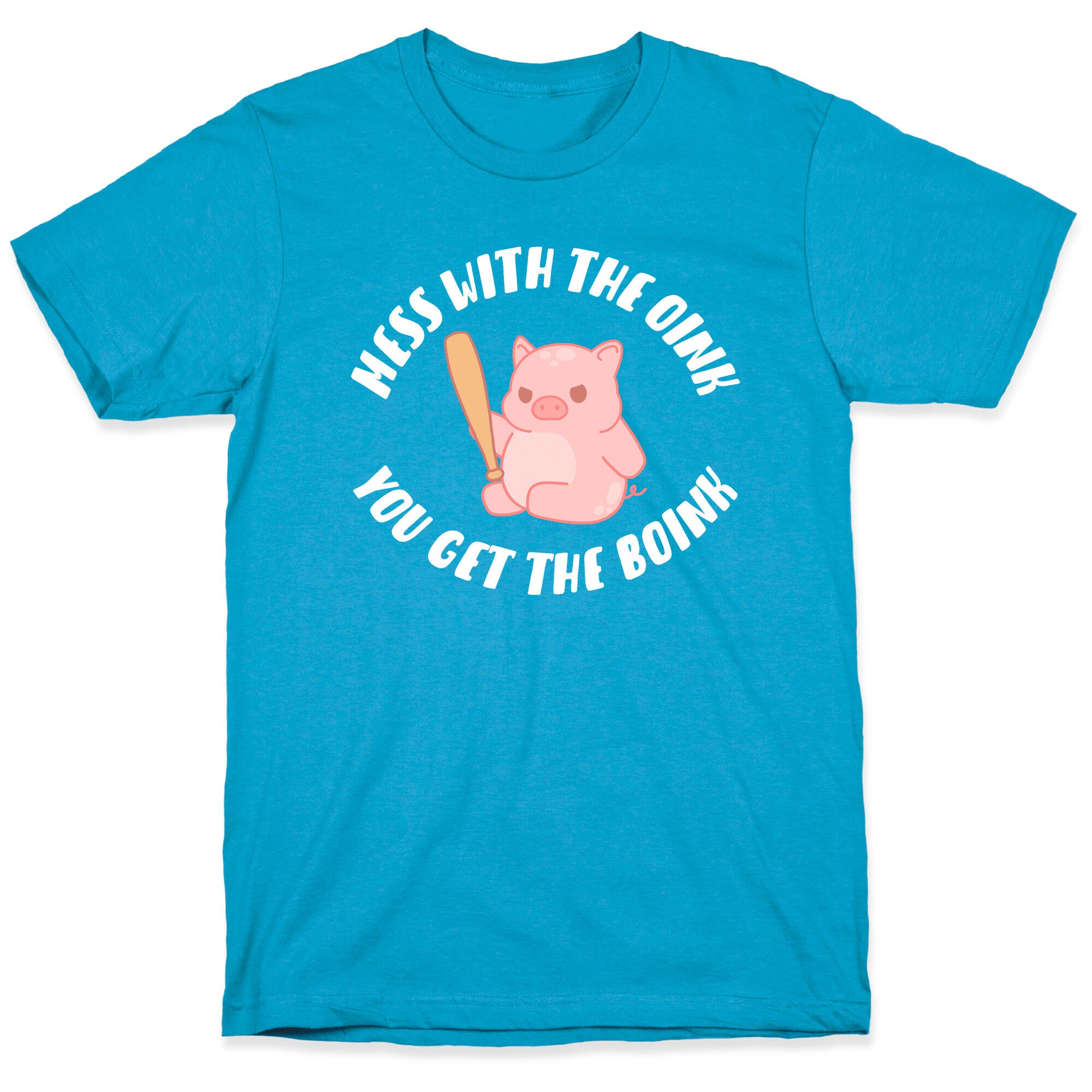 Mess With The Oink You Get The Boink Unisex Triblend Tee