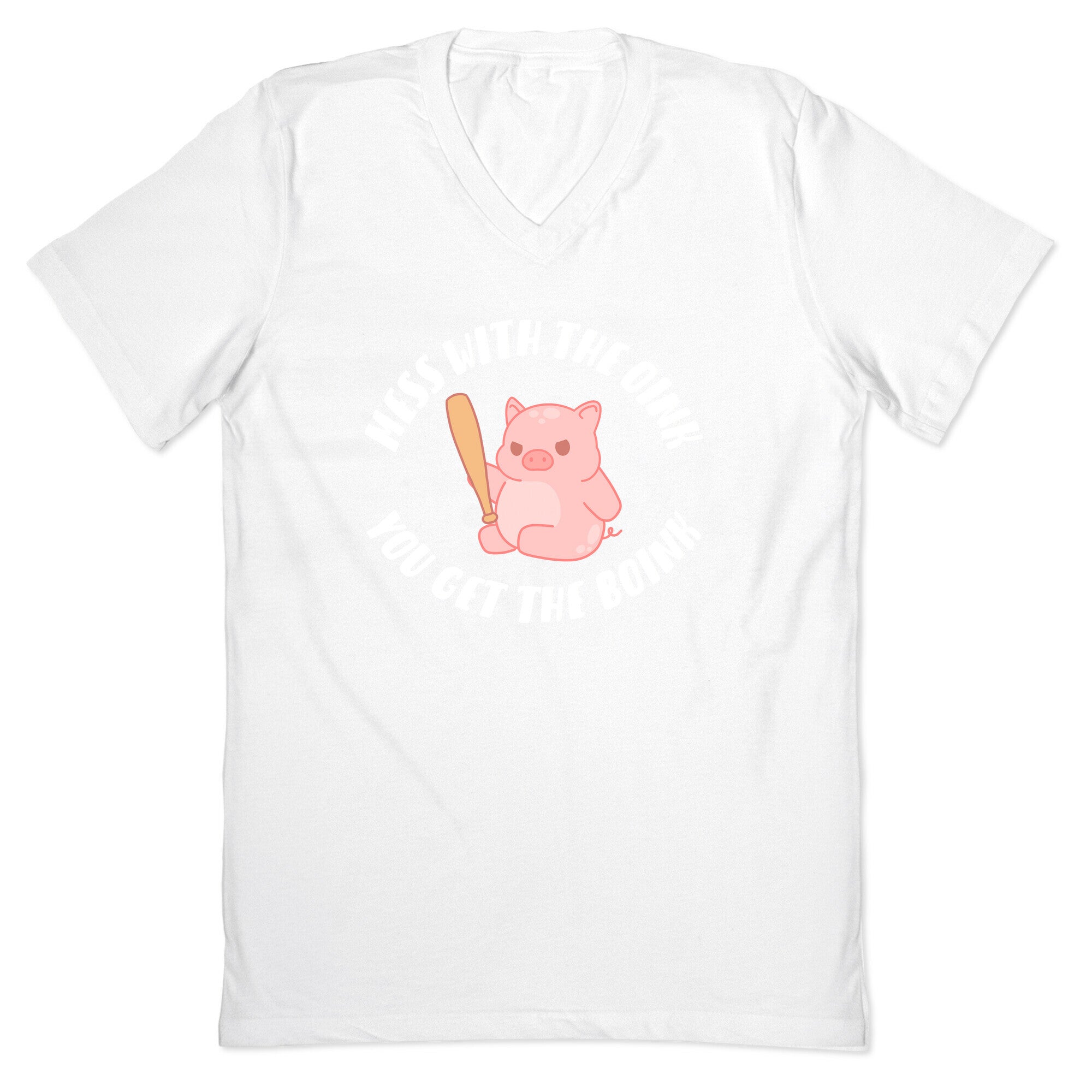 Mess With The Oink You Get The Boink V-Neck