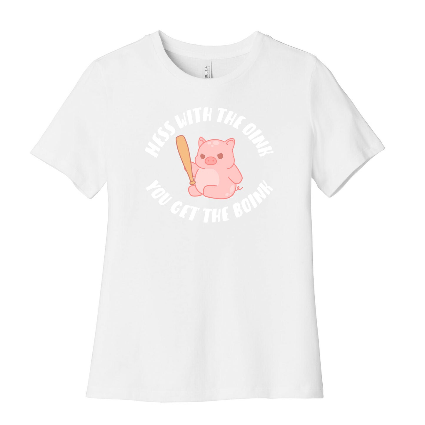 Mess With The Oink You Get The Boink Women's Cotton Tee
