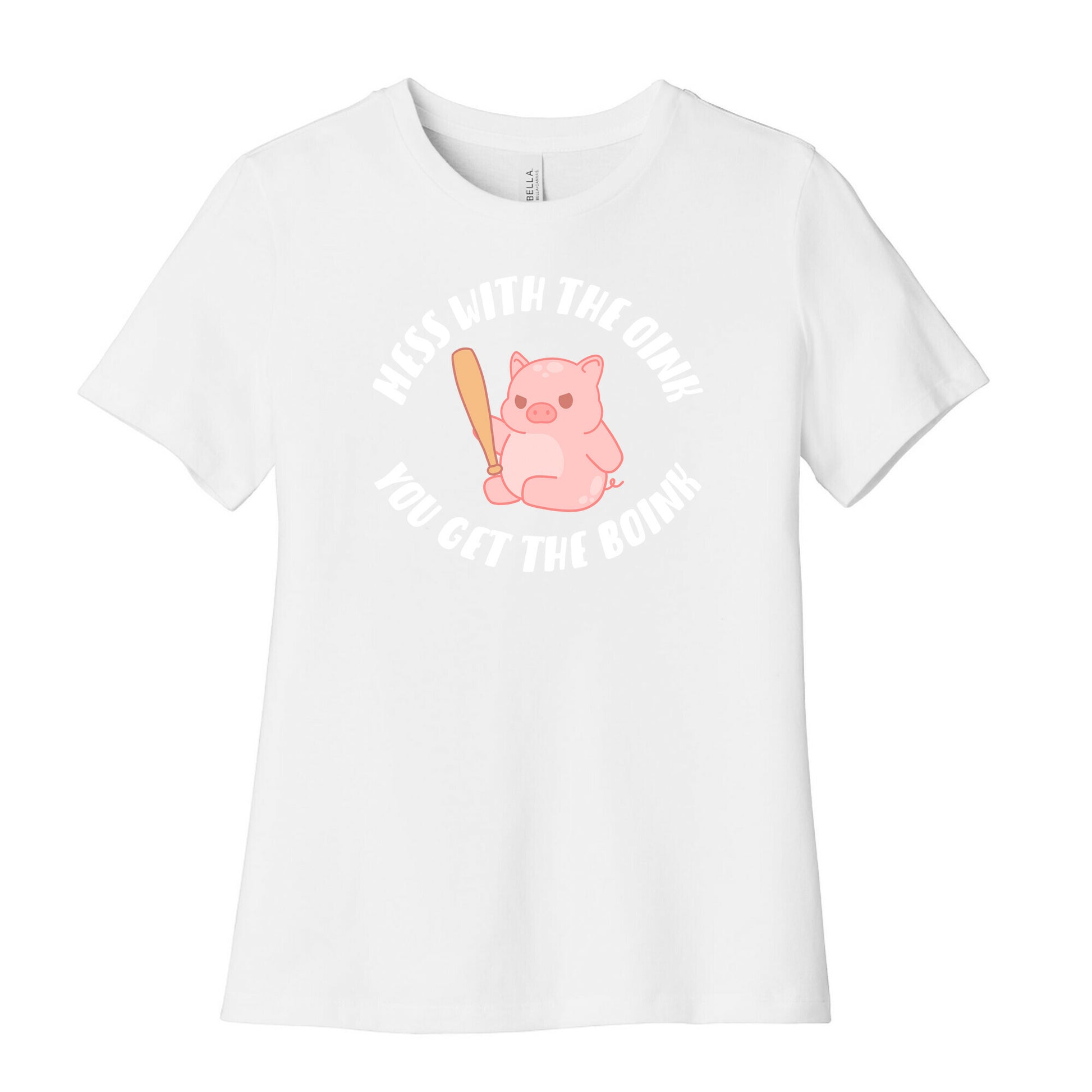 Mess With The Oink You Get The Boink Women's Cotton Tee