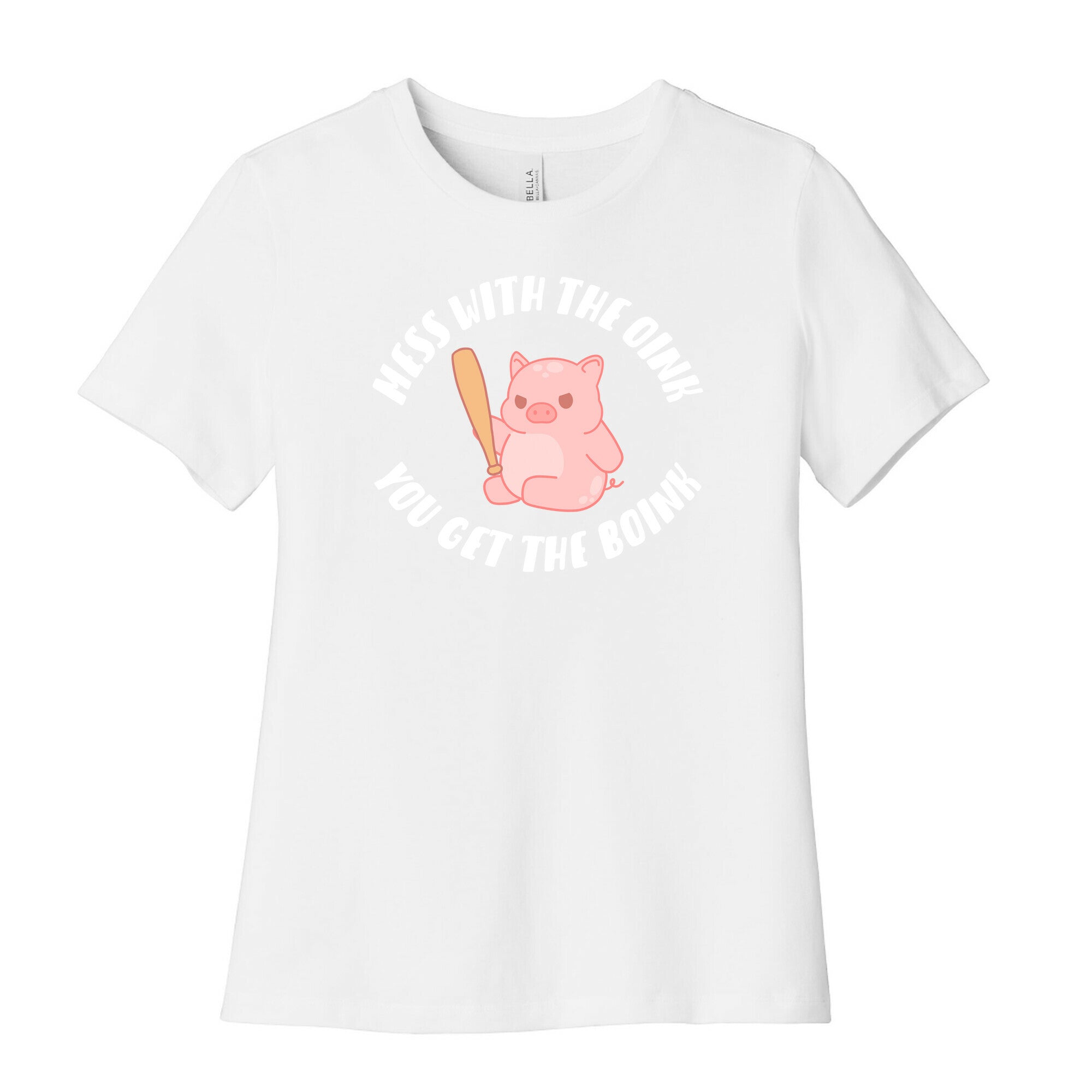 Mess With The Oink You Get The Boink Women's Cotton Tee