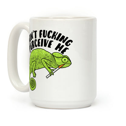 Don't F***ing Perceive Me Chameleon Coffee Mug