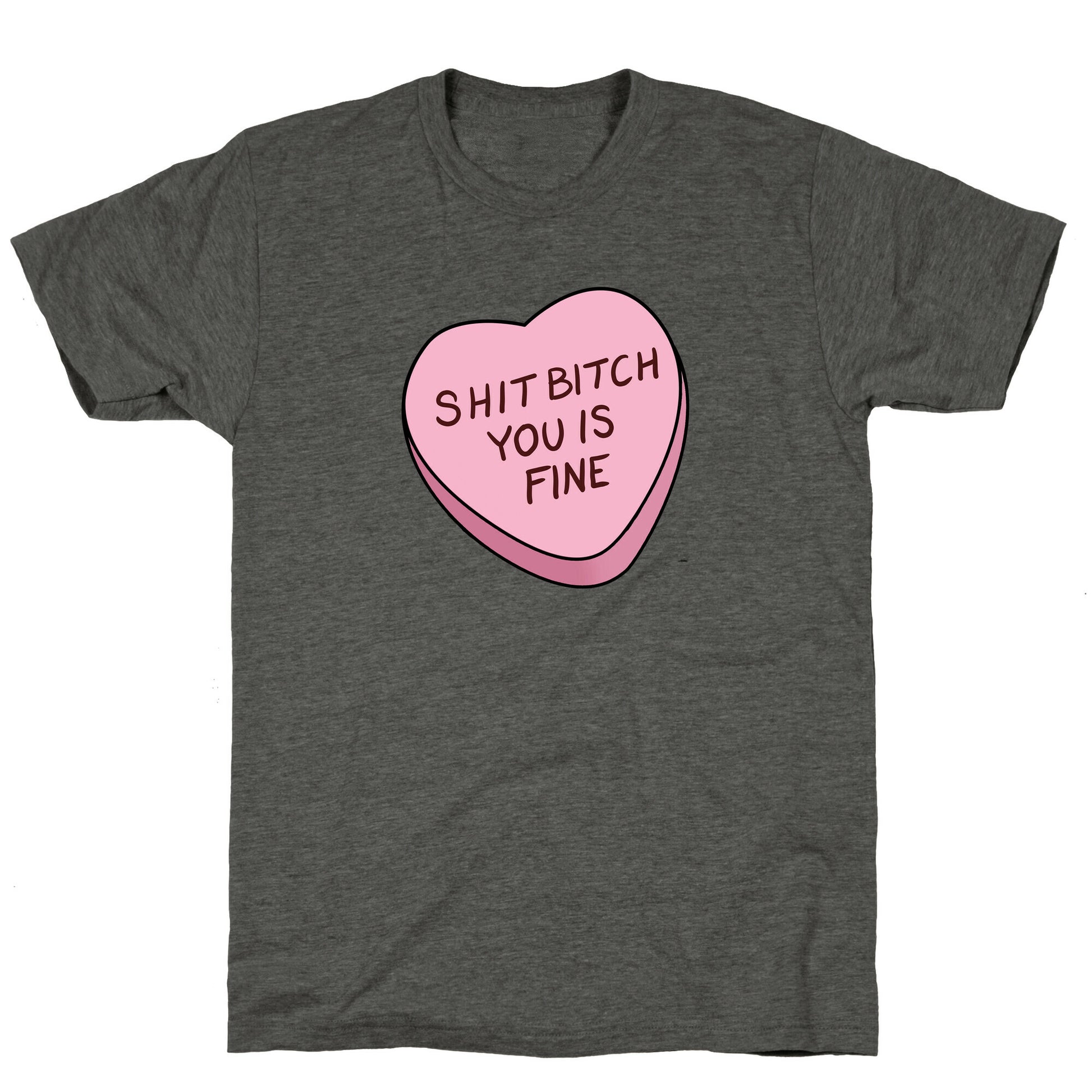 Shit Bitch You is Fine Unisex Triblend Tee