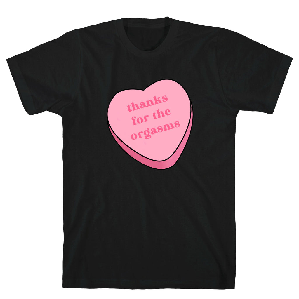 Thanks for the Orgasms T-Shirt