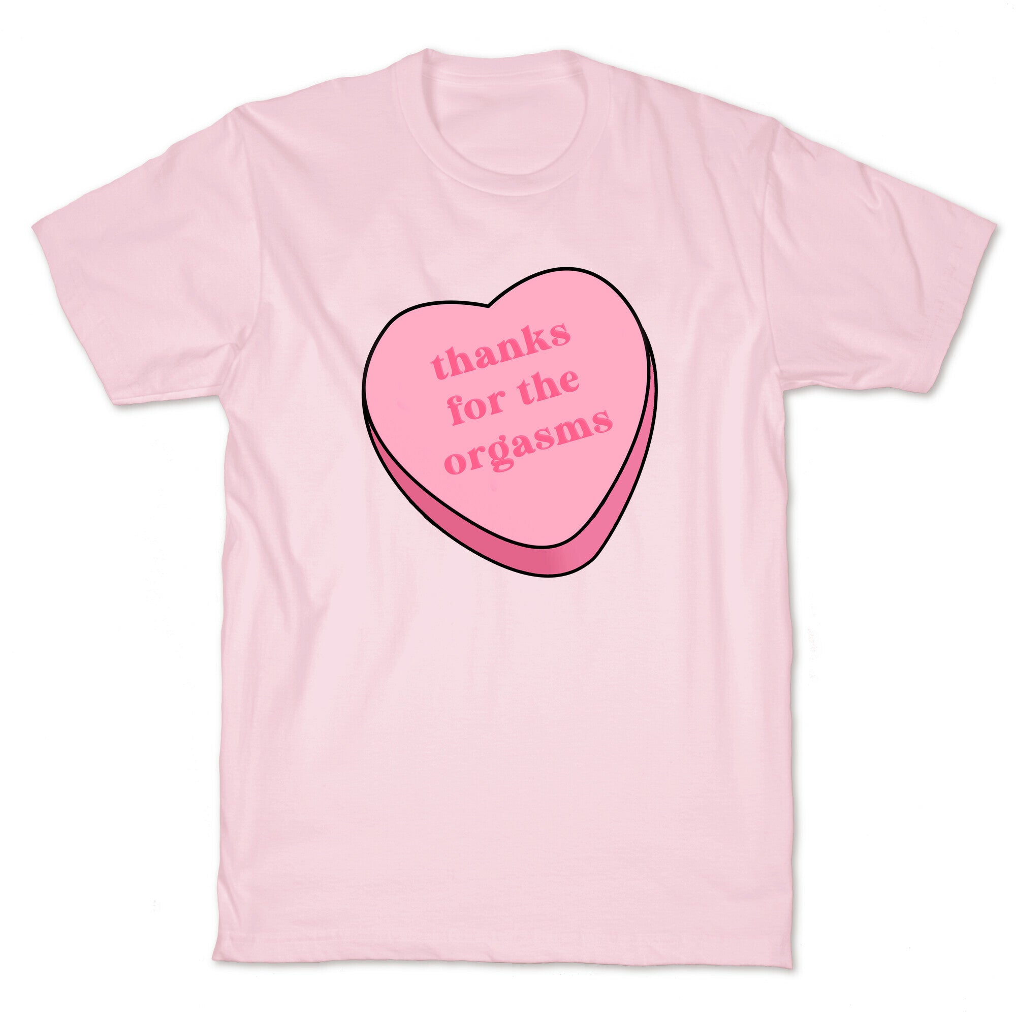 Thanks for the Orgasms T-Shirt